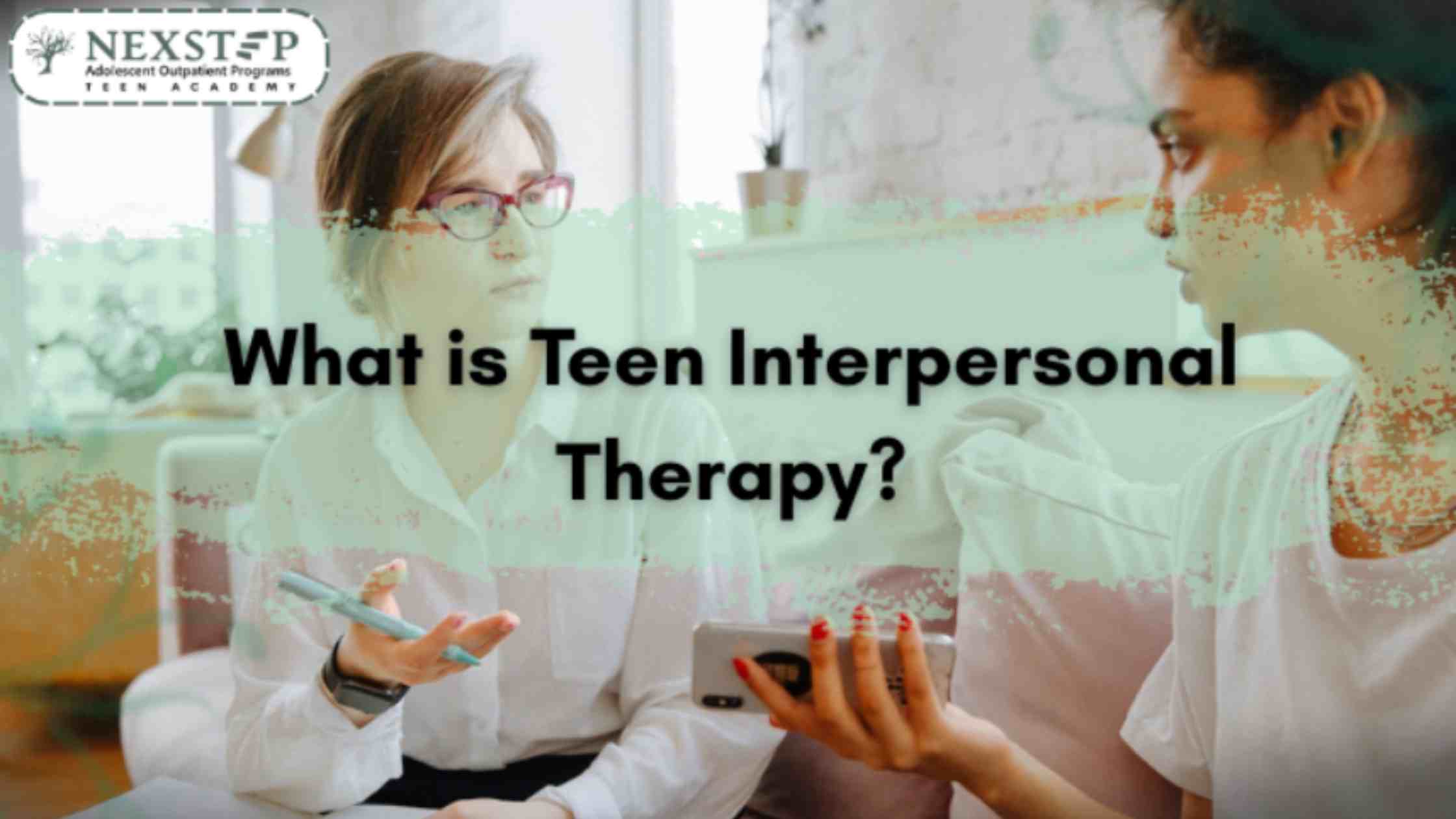 Teen in conversation with a therapist during an interpersonal therapy session, focusing on building healthy relationships.
